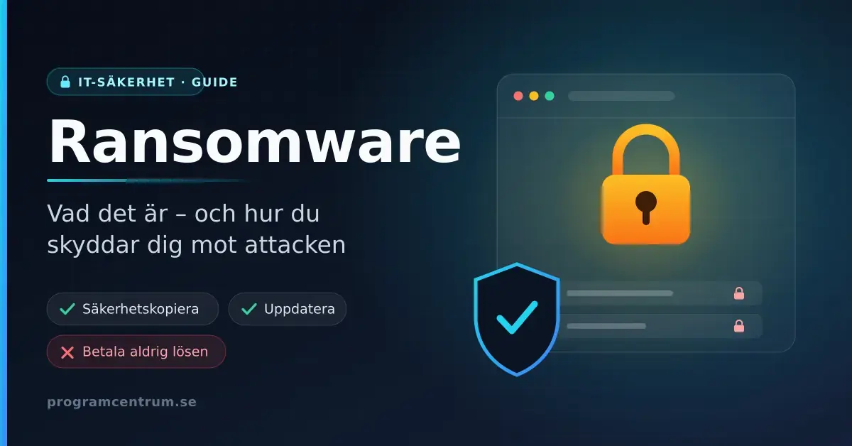 Illustration av ransomware: ett lås över krypterade filer bredvid en skyddssköld, med texten "Ransomware – vad det är och hur du skyddar dig".