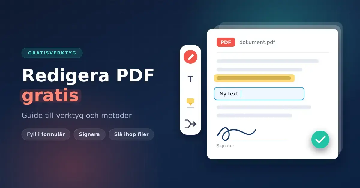 Grafik med texten "Redigera PDF gratis – guide till verktyg och metoder" bredvid ett PDF-dokument med markerad text, ifyllt textfält och signatur samt en verktygsrad med penna, text-, överstryknings- och sammanfogningsverktyg.