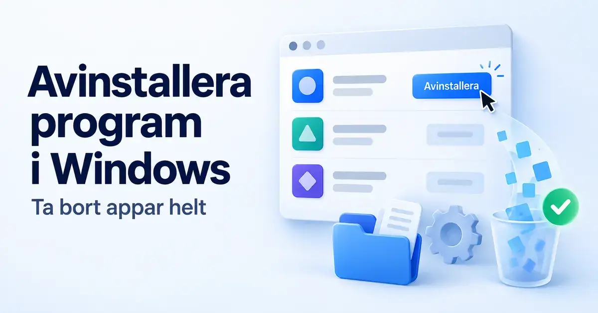 Illustration av avinstallation av program i Windows med en avinstallationsknapp, en mapp, ett kugghjul och en papperskorg som symboliserar rensning av kvarvarande filer och inställningar.