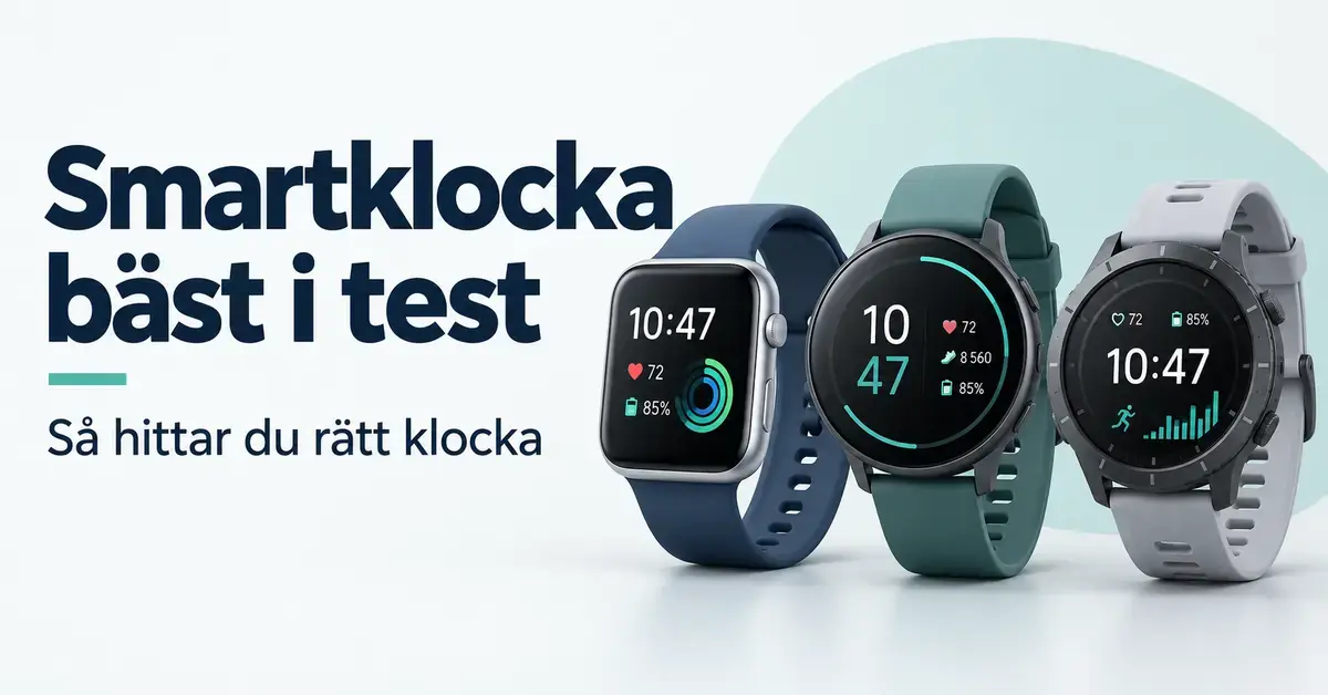 Tre smartklockor med blått, grönt och grått armband bredvid texten ”Smartklocka bäst i test – Så hittar du rätt klocka”.